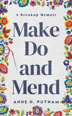 Make Do and Mend (eBook, ePUB) - Putnam, Anne H. Make Do and Mend (eBook, ePUB) - Putnam, Anne H.