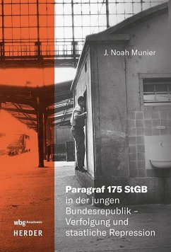 Cover Paragraf 175 StGB in der jungen Bundesrepublik - Verfolgung und staatliche Repression
