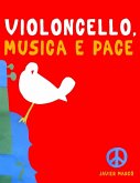 Violoncello, Musica e Pace
