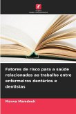 Fatores de risco para a saúde relacionados ao trabalho entre enfermeiros dentários e dentistas