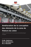 Amélioration de la conception des éléments de la zone de filature du coton Amélioration de la conception des éléments de la zone de filature du coton