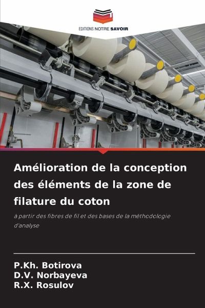 Amélioration de la conception des éléments de la zone de filature du coton Amélioration de la conception des éléments de la zone de filature du coton