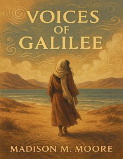 Voices of Galilee - Moore, Madison M.