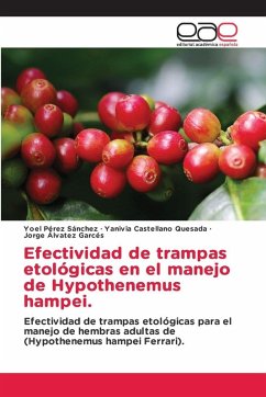 Efectividad de trampas etológicas en el manejo de Hypothenemus hampei. - Pérez Sánchez, Yoel;Castellano Quesada, Yanivia;Álvatez Garcés, Jorge Efectividad de trampas etológicas en el manejo de Hypothenemus hampei. - Pérez Sánchez, Yoel;Castellano Quesada, Yanivia;Álvatez Garcés, Jorge