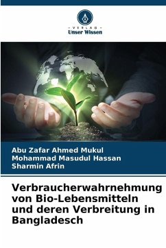Cover Verbraucherwahrnehmung von Bio-Lebensmitteln und deren Verbreitung in Bangladesch