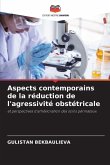 Aspects contemporains de la réduction de l'agressivité obstétricale