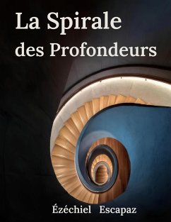 La Spirale des Profondeurs La Spirale des Profondeurs