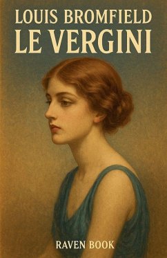 Le Vergini - Bromfield, Louis