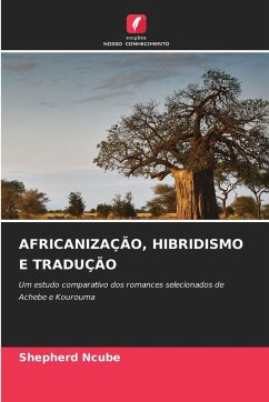 AFRICANIZAÇÃO, HIBRIDISMO E TRADUÇÃO - Ncube, Shepherd AFRICANIZAÇÃO, HIBRIDISMO E TRADUÇÃO - Ncube, Shepherd