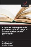 Cz¿sto¿¿ wyst¿powania i g¿ówne czynniki ryzyka zaka¿e¿ paso¿ytami jelitowymi Cz¿sto¿¿ wyst¿powania i g¿ówne czynniki ryzyka zaka¿e¿ paso¿ytami jelitowymi