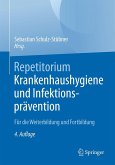 Repetitorium Krankenhaushygiene und Infektionsprävention