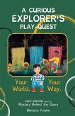 A Curious Explorer's Play-Quest
