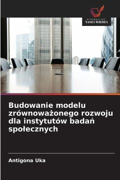 Cover Budowanie modelu zrównowa¿onego rozwoju dla instytutów bada¿ spo¿ecznych