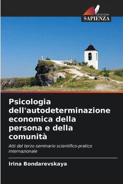 Psicologia dell'autodeterminazione economica della persona e della comunità - Bondarevskaya, Irina