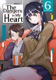 The Dangers in My Heart - Band 06 (deutsche Ausgabe)