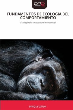 FUNDAMENTOS DE ECOLOGIA DEL COMPORTAMIENTO - ZERDA, ENRIQUE FUNDAMENTOS DE ECOLOGIA DEL COMPORTAMIENTO - ZERDA, ENRIQUE