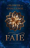 A Flower To Challenge Fate