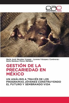 GESTIÓN DE LA PRECARIEDAD EN MÉXICO - Morales Vargas, María José;Vázquez Contreras, Lorena;Pérez Méndez, Karla Denisse GESTIÓN DE LA PRECARIEDAD EN MÉXICO - Morales Vargas, María José;Vázquez Contreras, Lorena;Pérez Méndez, Karla Denisse