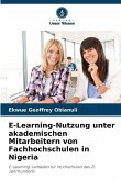 E-Learning-Nutzung unter akademischen Mitarbeitern von Fachhochschulen in Nigeria