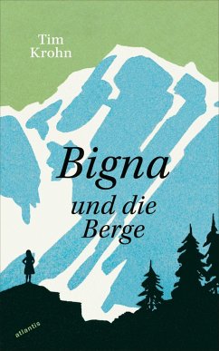 Bigna und die Berge - Krohn, Tim
