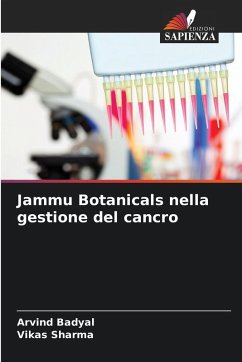 Jammu Botanicals nella gestione del cancro - Badyal, Arvind;Sharma, Vikas Jammu Botanicals nella gestione del cancro - Badyal, Arvind;Sharma, Vikas