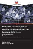 Étude sur l'incidence et les résultats thérapeutiques des tumeurs de la fosse postérieure