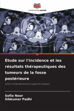 Cover Étude sur l'incidence et les résultats thérapeutiques des tumeurs de la fosse postérieure