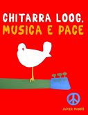Chitarra Loog, Musica e Pace