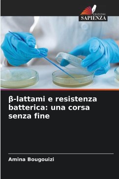 ¿-lattami e resistenza batterica: una corsa senza fine - BOUGOUIZI, Amina