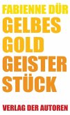 Gelbes Gold / Geisterstück