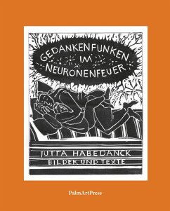 Gedankenfunken im Neuronenfeuer - Habedanck, Jutta