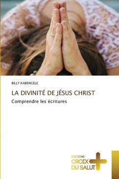 LA DIVINITÉ DE JÉSUS CHRIST - KABENGELE, Billy