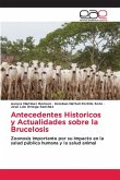 Antecedentes Historicos y Actualidades sobre la Brucelosis