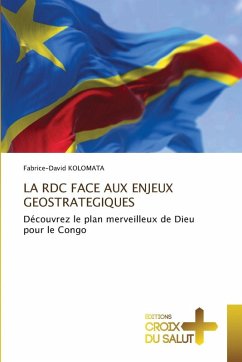 LA RDC FACE AUX ENJEUX GEOSTRATEGIQUES - KOLOMATA, FABRICE-DAVID