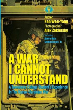 Cover A War I Cannot Understand¿A Taiwanese college student's experience in the Russo-Ukrainian War