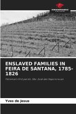 ENSLAVED FAMILIES IN FEIRA DE SANTANA, 1785-1826