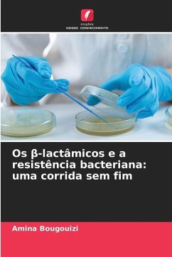 Cover Os ¿-lactâmicos e a resistência bacteriana: uma corrida sem fim