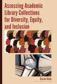 Assessing Academic Library Collections for Diversity, Equity, and Inclusion Assessing Academic Library Collections for Diversity, Equity, and Inclusion