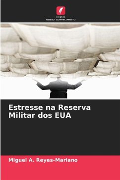 Estresse na Reserva Militar dos EUA - Reyes-Mariano, Miguel A.