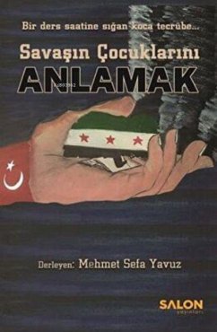 Savasin Cocuklarini Anlamak - Sefa Yavuz, Mehmet