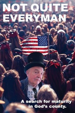 Not Quite Everyman - Weiland, Stephen J Not Quite Everyman - Weiland, Stephen J