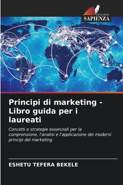 Principi di marketing - Libro guida per i laureati Principi di marketing - Libro guida per i laureati