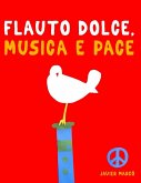 Flauto Dolce, Musica e Pace