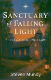 Sanctuary of Falling Light, A Journey Thru The Years