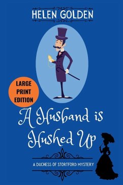 A Husband is Hushed Up (Large Print Edition) - Golden, Helen