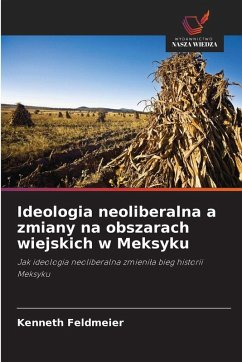Cover Ideologia neoliberalna a zmiany na obszarach wiejskich w Meksyku