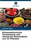 Ethnomedizinische Verwendung und chemische Bestandteile von 35 Pflanzen