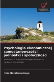 Psychologia ekonomicznej samostanowczo¿ci jednostki i spo¿eczno¿ci
