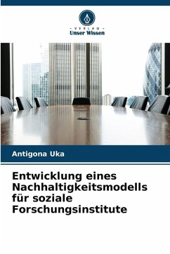 Entwicklung eines Nachhaltigkeitsmodells für soziale Forschungsinstitute - Uka, Antigona
