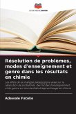 Résolution de problèmes, modes d'enseignement et genre dans les résultats en chimie Résolution de problèmes, modes d'enseignement et genre dans les résultats en chimie